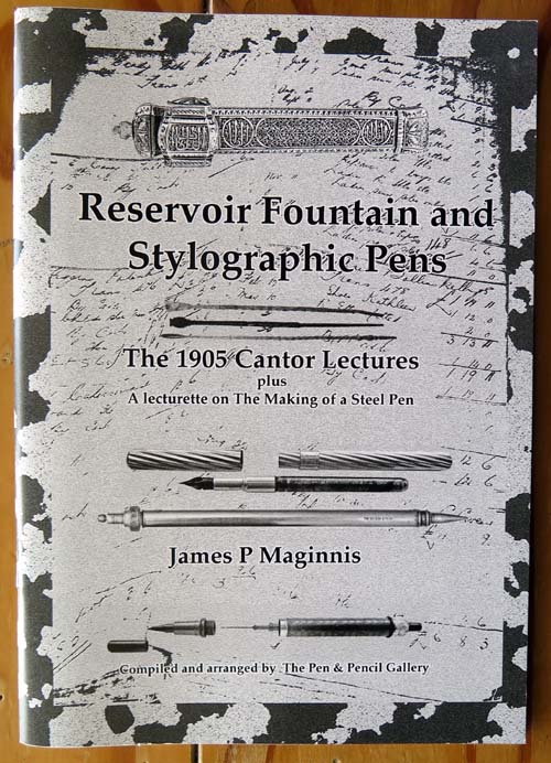 BOOK:  "RESERVOIR FOUNTAIN AND STYLOGRAPHIC PENS - The 1905 Cantor Lectures"